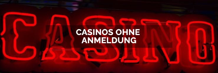 Casinos ohne Anmeldung