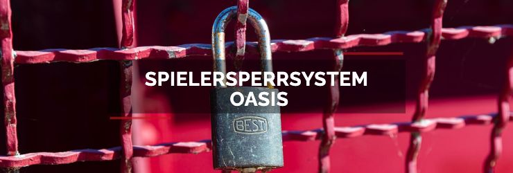 Spielersperrsystem OASIS